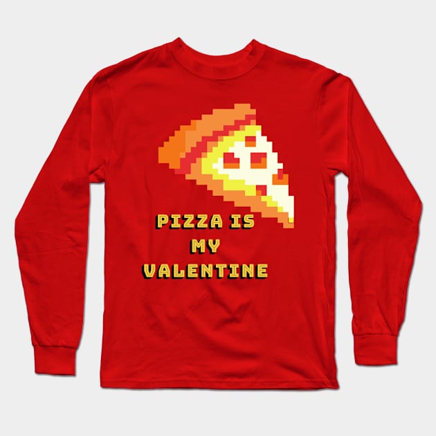 Pizza is my valentine Long Sleeve T-Shirt by DeviAprillia_store